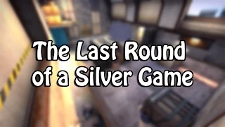 The Last Round of a Silver Game