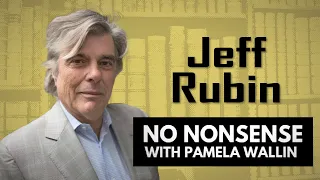 The New Normal with Jeff Rubin | No Nonsense with Pamela Wallin