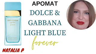 DOLCE AND GABBANA LIGHT BLUE FOREVER-НОВЫЙ ФЛАНКЕР ЛЕГЕНДАРНОГО АРОМАТА!