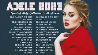 ADELE Songs Playlist 2023 - Top Tracks 2023 Playlist Of ADELE - Billboard Best Singer ADELE Greatest