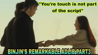 "YOUR TOUCH IS NOT PART OF THE SCRIPT" BINJIN'S REMARKABLE ADLIB PART 3