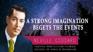 🌺🎵 ☕️❤️ A Strong Imagination Begets the Events - Neville Goddard Teachings | How to Manifest