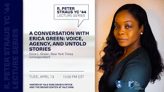 R. Peter Straus YC '44 Lecture Series: Erica Green