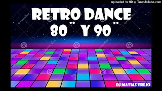 RETRO DANCE 80¨Y 90¨ VOL.1 - DJ MATIAS TREJO 2022