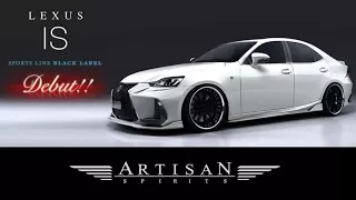 LEXUS  IS F SPORT【SPORTS LINE BLACK LABEL】PV / ARTISAN SPIRITS