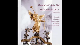 Stefan Paluselli (1748–1805) — Porta Cæli Aula Dei: Geistliche Vokalmusik für Stift Stams & Weltlich
