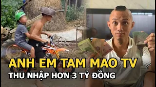 Anh em Tam Mao TV thu nhập hơn 3 tỷ đồng, xây 2 căn biệt thự to nhất làng sau 3 năm làm Youtube