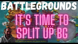 It Is Time To Split Up BG!!! - Battlegrounds - Dragon Champions