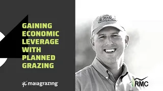 Gaining Economic Leverage through Planned Grazing