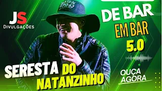 NATANZINHO LIMA - DE BAR EM BAR 5.0 / REPERTÓRIO MAIO 2024 #natanzinho