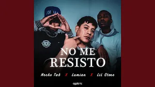 No me resisto (feat. Necho Twb & Lil Stone)