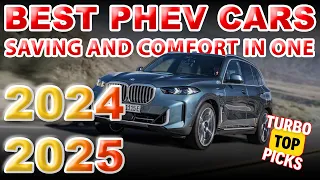 TOP 15 BEST PLUG-IN HYBRID CARS OF 2024 AND 2025 | BUY FOR SAVINGS AND RELIABILITY