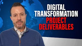 Most Important Digital Transformation Deliverables and Tools