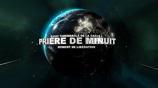 Prière de Minuit - Moment de Victoire - Radio Tabernacle de la Grâce - Samedi 08 Janvier 2022