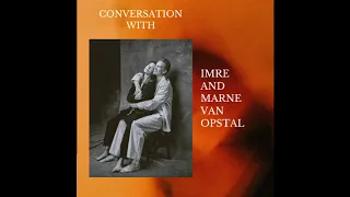 Imre and Marne van Opstal. Dance Improvisation Series Podcast