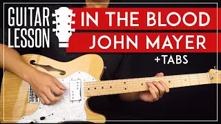 In The Blood Guitar Tutorial 🎸 John Mayer Guitar Lesson |Easy Chords + Solo + TAB|