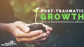 POST-TRAUMATIC GROWTH: How to Build the Resilience of a Soldier in 5 Steps