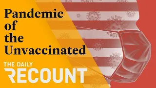 Pandemic of the Unvaccinated | Top Stories 7.19.21