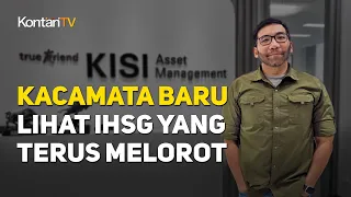 Kacamata Baru Lihat IHSG yang Terus Melorot | Kontan Prediksi Pasar Saham