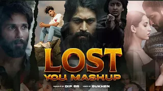 Lost You Mashup - Dip SR | Kahani Suno x Falak Tu Garaj Tu x Awari x Pachtaoge x Middle Of The Night