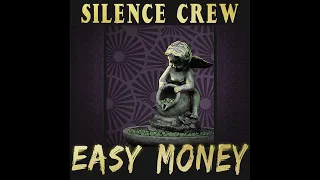 SILENCE CREW - EASY MONEY (PROD. BY KITTA)