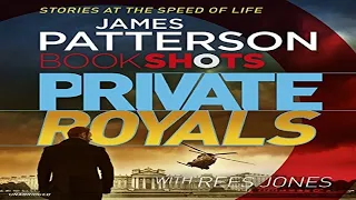 Private: Private Royals, By James Patterson & Rees Jones