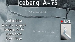 🔴LIVE - Antarctica World's largest iceberg A-76 separates from Brunt Ice Shelf Live Video