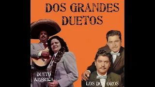 Dos Grandes Duetos - Los Dos Oros / Dueto América