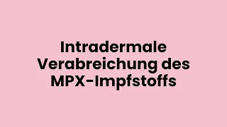 Intradermale Verabreichnung Affenpocken-Impfung