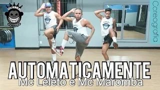Automaticamente - MC Leléto e MC Maromba COREOGRAFIA