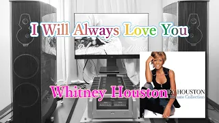 【空気録音】I Will Always Love You / Whitney Houston　Sonus faber Amati Tradition