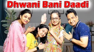 Dhwani Bani Daadi | ध्वनि बनी दादी  | Moral Story | Comedy Story || Cute Sisters Hindi Moral Stories