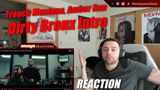 HE HEARD THE TALK! | French Montana, Amber Run - Dirty Bronx Intro (Official Music Video) (REACTION)