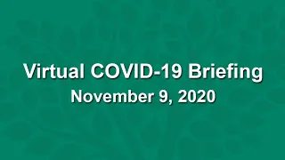 Virtual COVID-19 Briefing - November 9, 2020