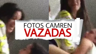 FOTOS E VÍDEOS CAMREN VAZADOS *ASSISTA ATÉ O FINAL*