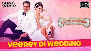 Veerey Di Wedding | Akshay Kumar, Tamannaah, Mika - Latest Bollywood Song | Wedding Song