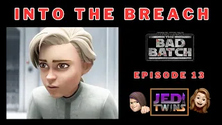 The Bad Batch Ep. 13 Into The Breach is Incredible - LIVE Review & Discussion