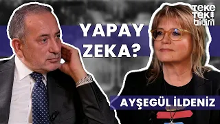 Yapay zeka? / Ayşegül İldeniz & Fatih Altaylı - Teke Tek Bilim