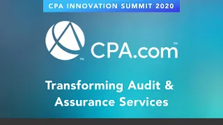 Transforming Audit & Assurance Services (brought to you by CPA.com)