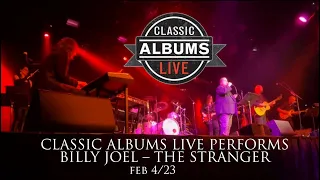 Classic Albums Live - Billy Joel - The Stranger - Halifax, NS - Feb 4/23