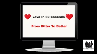 Love In 60 Seconds | Episode 13 | From Bitter To Better