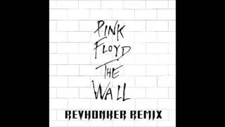 Pink Floyd - Another Brick The Wall (Revhonker Remix)