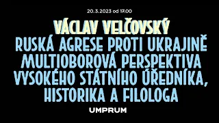 Přednáška: Václav Velčovský – Ruská agrese proti Ukrajině