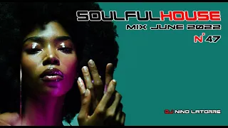 Soulful House Mix 2022 N°47