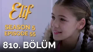 Elif 810. Bölüm | Season 5 Episode 55