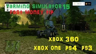 Fast Money Tip Farming Simulator 15 (Xbox 360/Xbox One/ps4/ps3/PC)