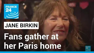 Jane Birkin dies at 76: Fans gather at Birkin's Paris home to mourn her death • FRANCE 24 English