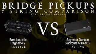 Bare Knuckle RAGNAROK 7 vs Seymour Duncan BLACKOUTS 7 - 7 String Bridge Guitar Pickup Comparison