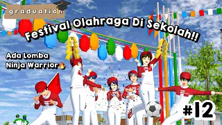 GRADUATION EPS 12🎓 || PERLOMBAAN FESTIVAL OLAHRAGA🤸🏅 || SAKURA SCHOOL SIMULATOR