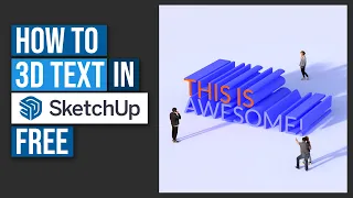 How to create 3D text in SketchUp Free! Super Simple!